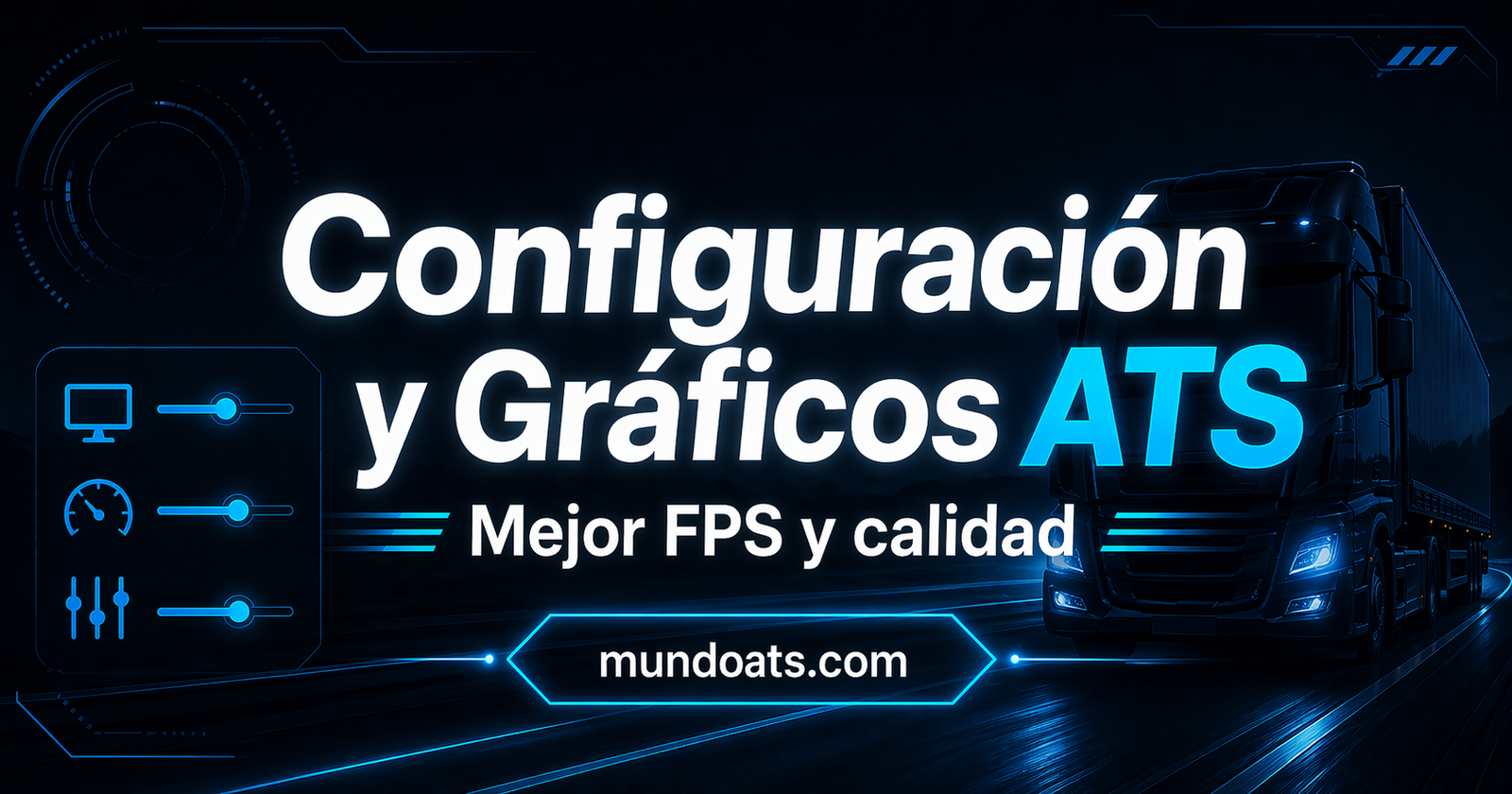 New MundoATS tools for American Truck Simulator: smart config, presets, and privacy-first processing